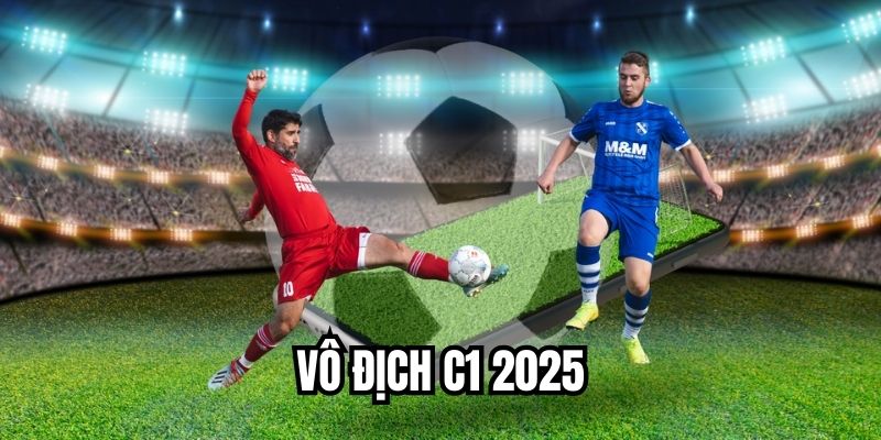Ai Sẽ Vô Địch C1 2025